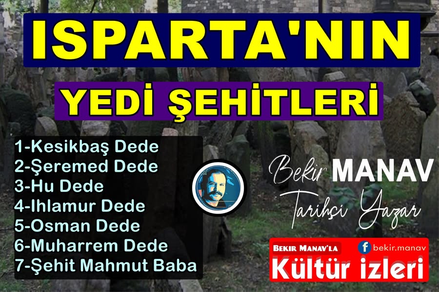 ISPARTA'NIN YEDİŞEHİTLERİ HAKKINDA